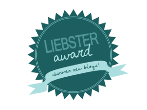 Liebster Awards: 11 Things You May Not Know About Me